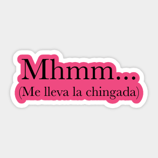 Me lleva la chingada Sticker